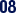 08